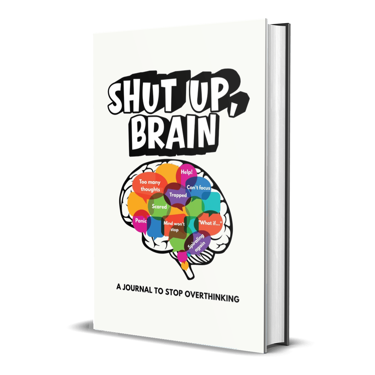Shut Up, Brain: A Journal to Stop Overthinking (Autographed) - Chris Josh