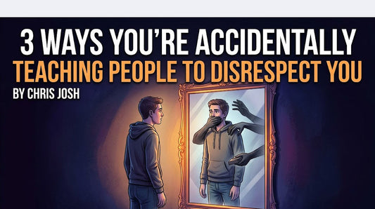 3 Ways You're Accidentally Teaching People to Disrespect You