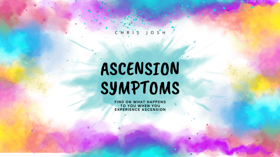 Symptoms of Ascension - Chris Josh