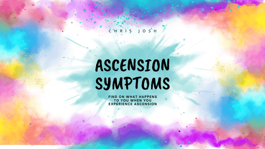 Symptoms of Ascension - Chris Josh