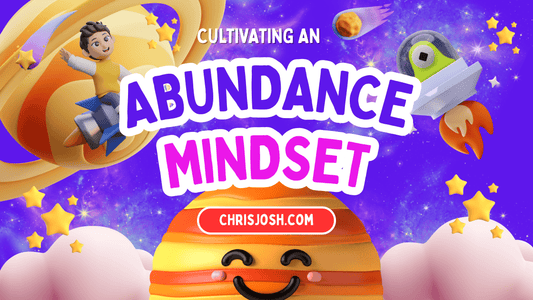 Cultivating an Abundance Mindset