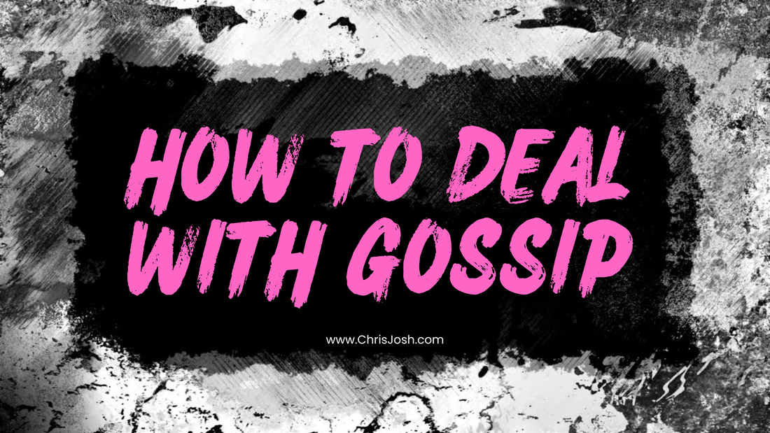 How to Deal With Gossip
