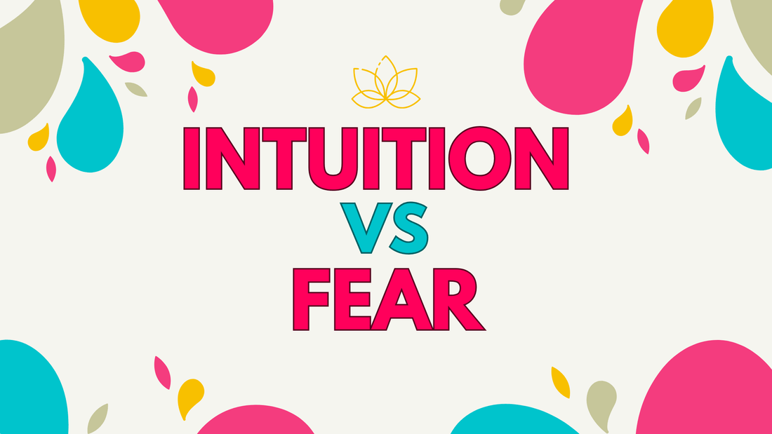 How to Recognize Your Intuition From Fear