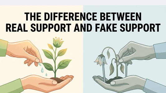 The Difference Between Real Support and Fake Support