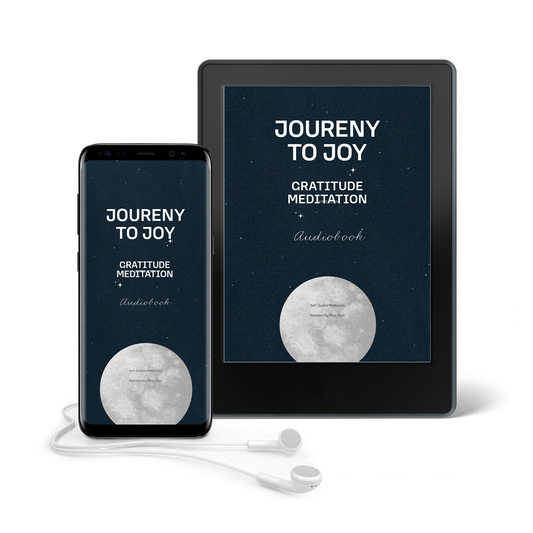 Journey to Joy Gratitude Meditation [AUDIOBOOK]
