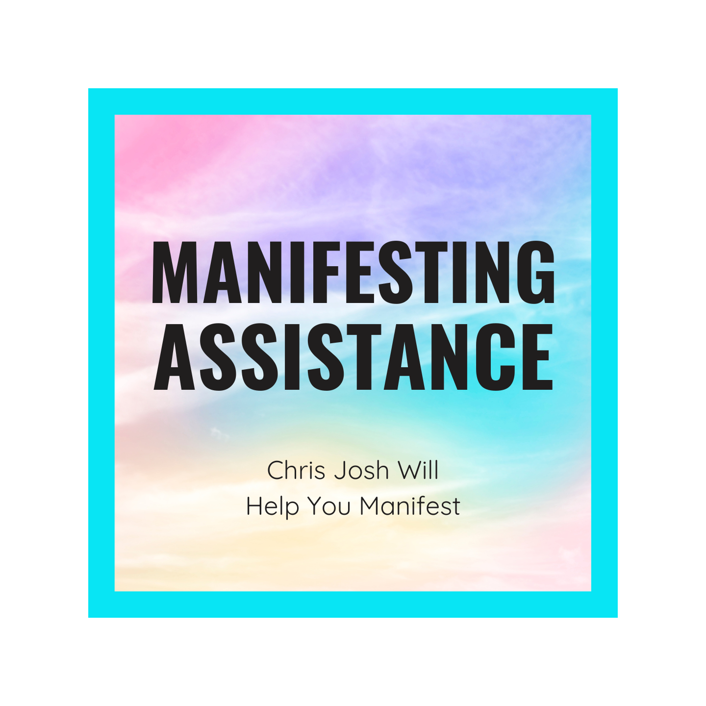 Manifesting Assistance