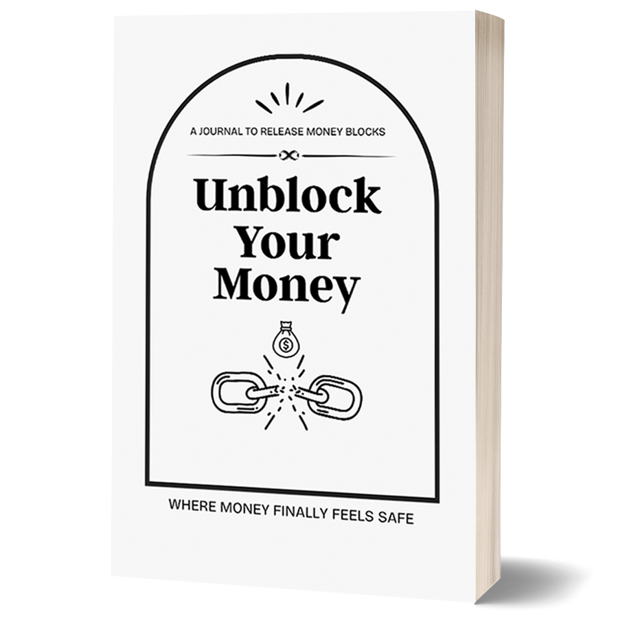Unblock Your Money: A Journal To Release Money Blocks (Autographed Book)